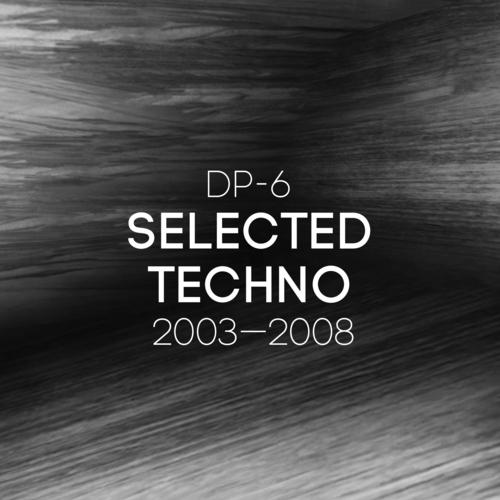 Selected Techno (2003-2008)